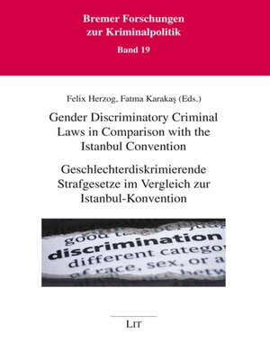 cover image of Gender Discriminatory Criminal Laws in Comparison with the Istanbul Convention / Geschlechterdiskrimierende Strafgesetze im Vergleich zur Istanbul-Konvention